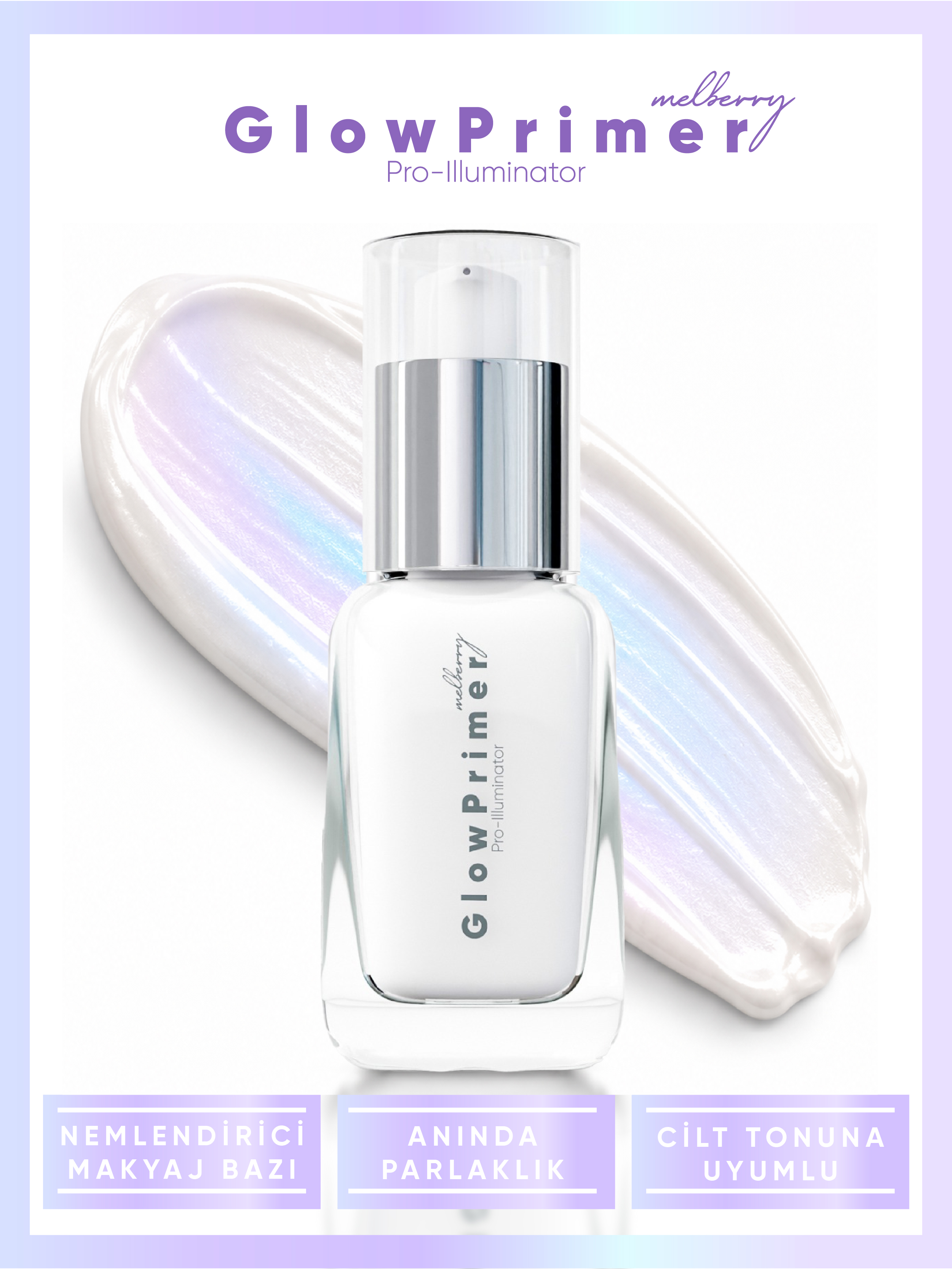 Melberry Glow Primer Pro-Illuminator Makyaj Bazı