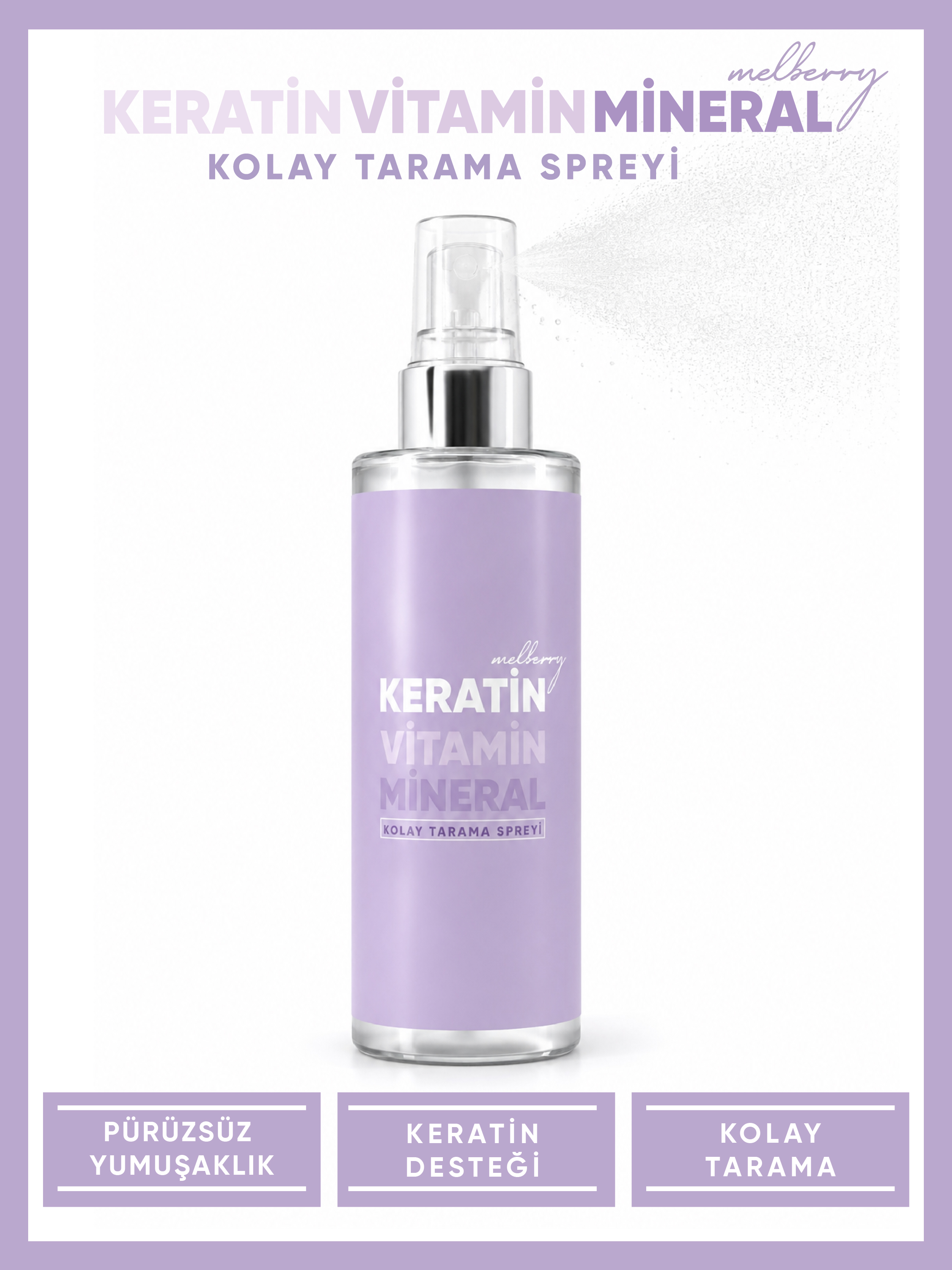 Melberry Cosmetics Keratin Vitamin Mineral Kolay Tarama Saç Spreyi 200 ML Pürüzsüz Yumuşaklık